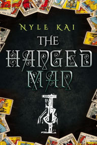 Title: The Hanged Man: The Urban Tarot Collection Book 1, Author: Nyle Kai