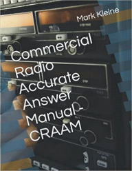 Title: Commercial Radio Accurate Answers Manual, Author: Mark Kleine
