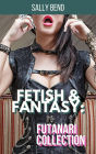 Fetish & Fantasy: Futanari Collection