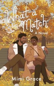 Title: What a Match, Author: Mimi Grace