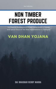 Title: Non Timber Forest Produce, Author: Sai Bhaskar Reddy Nakka
