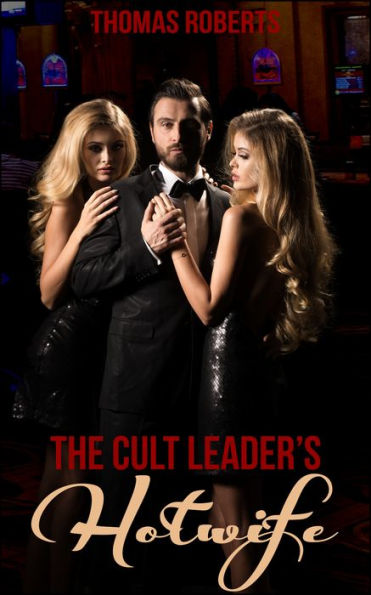 The Cult Leader's Hotwife (Book 1 of 