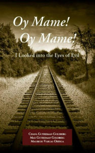Title: Oy Mame! Oy Mame!, Author: Chana Gutreiman Goldberg