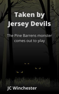 Title: Taken by Jersey Devils, Author: JC Winchester