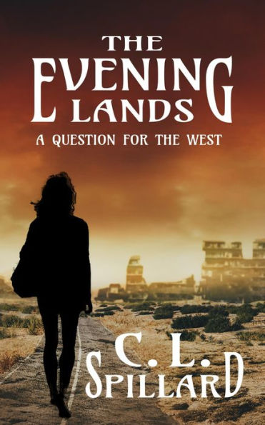 The Evening Lands: A Question for the West