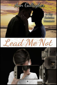 Title: Lead Me Not, Author: Ann Gallagher