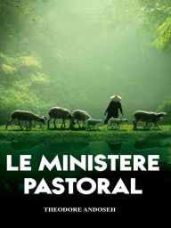 Title: Le Ministère Pastoral, Author: Theodore Andoseh