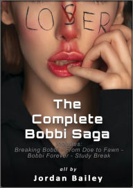 Title: The Complete Bobbi Saga (Story Bundle), Author: Jordan Bailey