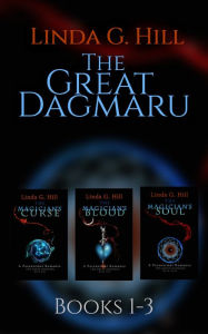 Title: The Great Dagmaru Series Books 1-3, Author: Linda G. Hill