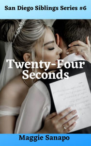 Title: Twenty-Four Seconds, Author: Maggie Sanapo
