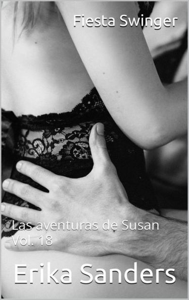Fiesta Swinger. Las aventuras de Susan Vol. 18