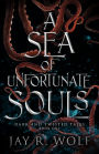 A Sea of Unfortunate Souls