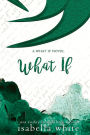 What If: An Alternative Version to Secret Love (4ever Series Book 3)
