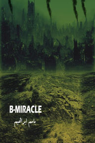 Title: B-Miracle, Author: Basem Ibrahim