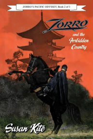 Title: Zorro and the Forbidden Country, Author: Susan Kite