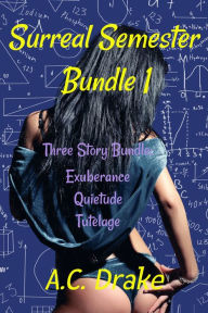 Title: Surreal Semester: Bundle 1, Author: A.C. Drake