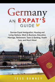 Title: Germany An Expat's Guide, Author: Tess Downey