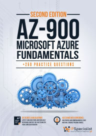 Title: Microsoft Azure Fundamentals: AZ-900- +250 Practices Questions - Second Edition, Author: IP Specialist