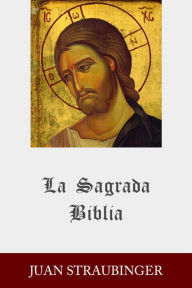 Title: La Sagrada Biblia, Author: Juan Straubinger