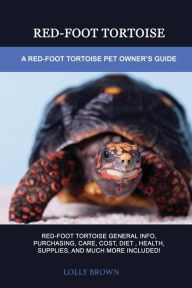 Title: Red-Foot Tortoise, Author: Lolly Brown