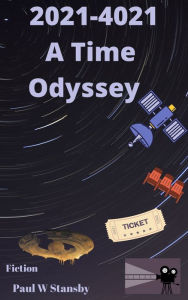 Title: 2021-4021 A Time Odyssey, Author: Paul Stansby