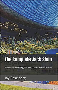 Title: The Complete Jack Stein, Author: Jay Caselberg