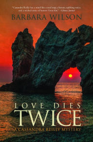 Title: Love Dies Twice, Author: Barbara Wilson