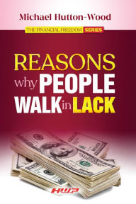 Title: Reasons Why People Walk in Lack, Author: Michael Hutton-Wood