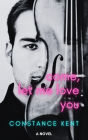 Come, Let Me Love You