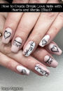 How to Create Simple Love Nails with Hearts and Marble Effect?