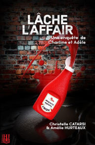 Title: Lache l'affair, Author: Christelle Catarsi