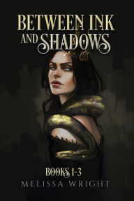 Title: Between Ink and Shadows (Books 1-3), Author: Melissa Wright