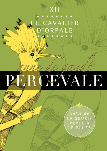 Percevale: XII. Le Cavalier d'Orpale