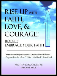 Title: Rise Up with Faith, Love, & Courage! Book 1 - Embrace Your Faith (Program Bundle), Author: Melanie Silos