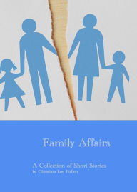 Title: Family Affairs, Author: Christina Lee Pullen