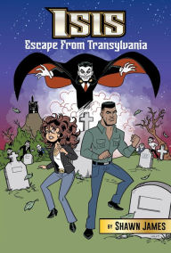 Title: Isis: Escape From Transylvania, Author: Shawn James