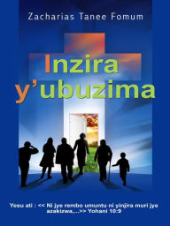 Title: Inzira Y'Ubuzima, Author: Zacharias Tanee Fomum