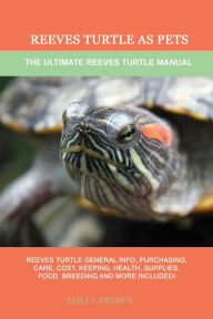 Title: Reeves Turtle as Pets, Author: Lolly Brown