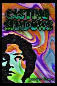 Title: Casting Shadows, Author: Jennifer Renee