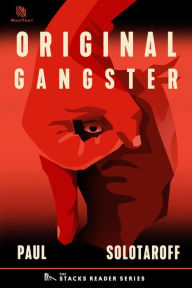 Title: Original Gangster: A True Story about the Man Who Founded the Bloods (The Stacks Reader Series), Author: Paul Solotaroff