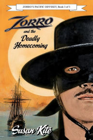 Title: Zorro and the Deadly Homecoming, Author: Susan Kite