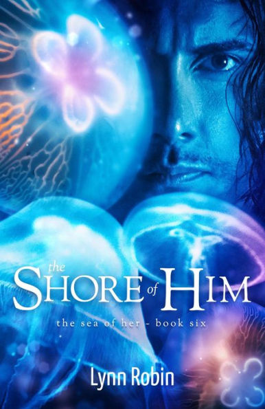 The Shore of Him (The Sea of Her 6)