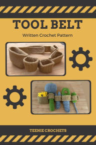 Title: Children's Tool Belt - Written Crochet Pattern, Author: Teenie Crochets