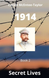 Title: 1914, Author: Carole McEntee-Taylor