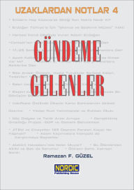 Title: Uzaklardan Notlar 4: Gündeme Gelenler, Author: Ramazan F. Güzel