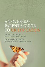 Title: An Overseas Parent's Guide to UK Education, Author: Julian Davies