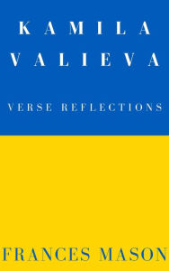 Title: Kamila Valieva: Verse Reflections, Author: Frances Mason