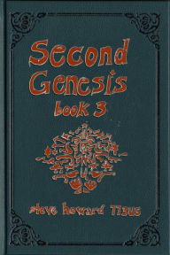 Title: Second Genesis Book 3, Author: Steve Howard