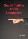 Seven Truths About Accusation