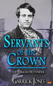 Title: Servants of the Crown: The Turkish Pretender, Author: Garrick Jones